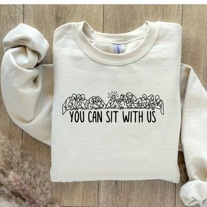 “You can sit with you” last supper women’s crew neck sweatshirt